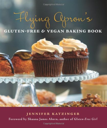 Flying Apron's Gluten-free & Vegan Baking Book