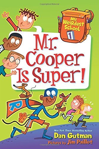 My Weirdest School #1: Mr. Cooper Is Super! by Gutman, Dan (2015) Paperback