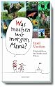 Insel Usedom: Was machen wir morgen, Mama? Erlebnisf&uuml;hrer f&uuml;r Kinder und Eltern