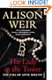 The Lady In The Tower: The Fall of Anne Boleyn (Queen of England Series)