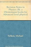 Revision notes in physics for Advanced level and intermediate students