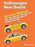 Volkswagen New Beetle Service Manual: 1998, 1999, 2000, 2001, 2002, 2003, 2004, 2005, 2006, 2007, 2008, 2009, 2010: Including Convertible