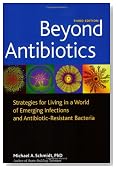 Beyond Antibiotics: Strategies for Living in a World of Emerging Infections and Antibiotic-Resistant Bacteria
