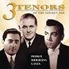 Three Tenors of the Golden Age