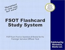 FSOT Flashcard Study System: FSOT Exam Practice Questions & Review for the Foreign Service Officer Test