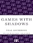 Games with Shadows