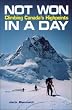 Not Won in a Day: Climbing Canada's Highpoints