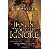 The Jesus You Can't Ignore: What You Must Learn from the Bold Confrontations of Christ