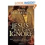The Jesus You Can't Ignore: What You Must Learn from the Bold Confrontations of Christ