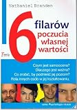 6 filarow poczucia wlasnej wartosci - Nathaniel Branden