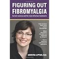 Figuring Out Fibromyalgia: Current Science and the Most Effective Treatments
