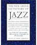 The New Grove Dictionary of Jazz