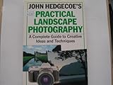John Hedgecoe's practical landscape photography