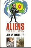 Aliens : the real story