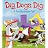 Dig, Dogs, Dig: A Construction Tail