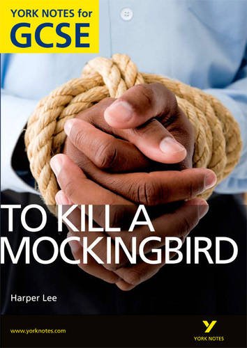 To Kill a Mockingbird: York Notes for GCSE 2010