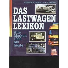 Schrader Norbye das Lastwagenlexikon alle Marken 1900 bis heute, 200 Seiten, bebildert, Motorbuch spezial 1998