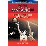 pete maravich magician of the hardwood great american sports legends