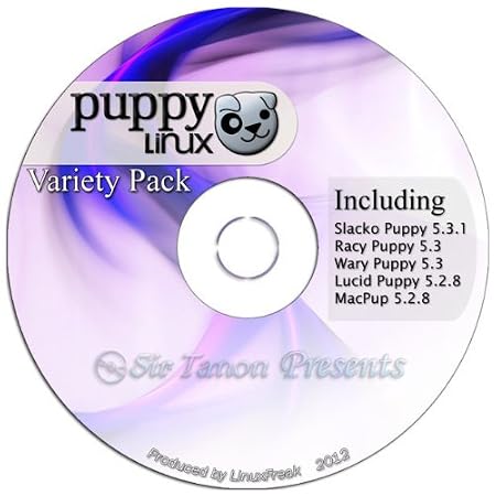 Puppy Linux Variety Pack - Slacko, Racy, Wary, Lucid, and Macpup on one CD