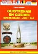 Ouistreham en guerre: Sword Beach - juin 1944