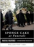 Sponge Cake at Funerals And Other Quaint Old Customs: Magical Creatures, A Weiser Books Collection