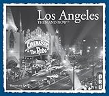 Los Angeles Then and Now (Then & Now Thunder Bay)