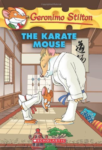 The Karate Mouse (Geronimo Stilton, No. 40) by Stilton, Geronimo (2010) Paperback