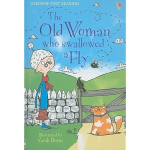 The Old Woman Who Swallowed a Fly (Usborne First Reading Series: Level Three) Sarah Horne