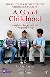 A good childhood : searching for values in a competitive age