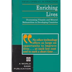 Enriching Lives: Overcoming Vitamin and Mineral Malnutrition in Developing Countries... by World Bank