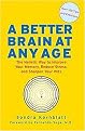 A Better Brain at Any Age (The Holistic Way to Improve Your Memory, Reduce Stress, Sharpen Your Wits) (Paperback)