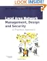 Local Area Network Management, Design & Security