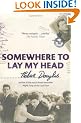 Somewhere to Lay My Head