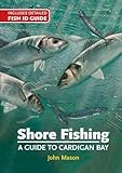 Shore fishing : a guide to Cardigan Bay