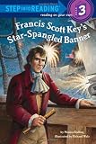 Francis Scott Key s Star-Spangled Banner (Step into Reading)