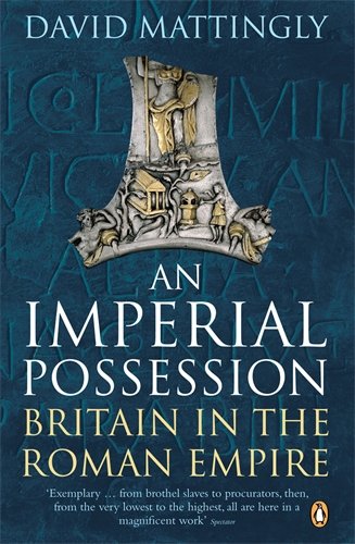 An Imperial Possession: Britain in the Roman Empire