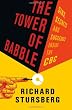 Tower of Babble, The: Sins, Secrets and Successes Inside the CBC