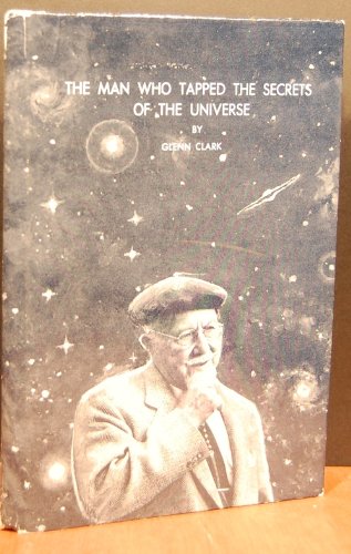 The Man Who Tapped the Secrets of the Universe