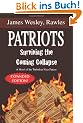Patriots: Surviving the Coming Collapse