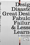 Review Allworth Press,U.S.  / Design Disasters: Great Designers, Fabulous Failures, and Lessons Learned