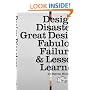Design Disasters: Great Designers, Fabulous Failure, and Lessons Learned