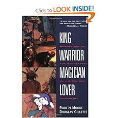 King, Warrior, Magician, Lover - Robert Moore, Douglas Gillette