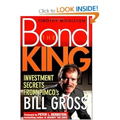 The Bond King: Investment Secrets from PIMCO's Bill Gross