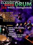 Classic Rock Drum: Jam With Songbook (The Ultimate Beginner Series)