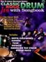 Classic Rock Drum: Jam With Songbook (The Ultimate Beginner Series)