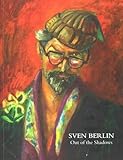 Sven Berlin, out of the shadows