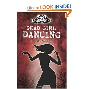 Dead Girl Dancing - Linda Joy Singleton