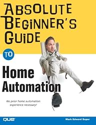 Absolute Beginner's Guide to Home Automation