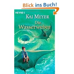 Die Wasserweber: Roman