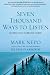 Seven Thousand Ways to Listen: Staying Close to What Is Sacred
